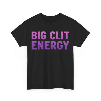 Big Clit Energy Tee - Image 2