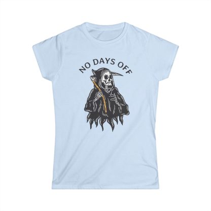 Death No Days Off Women's Tee - Image 3