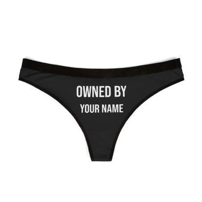 Customizable Owned By Thong