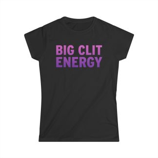 Big Clit Energy Women's Tee