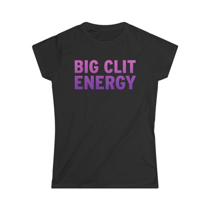 Big Clit Energy Women's Tee